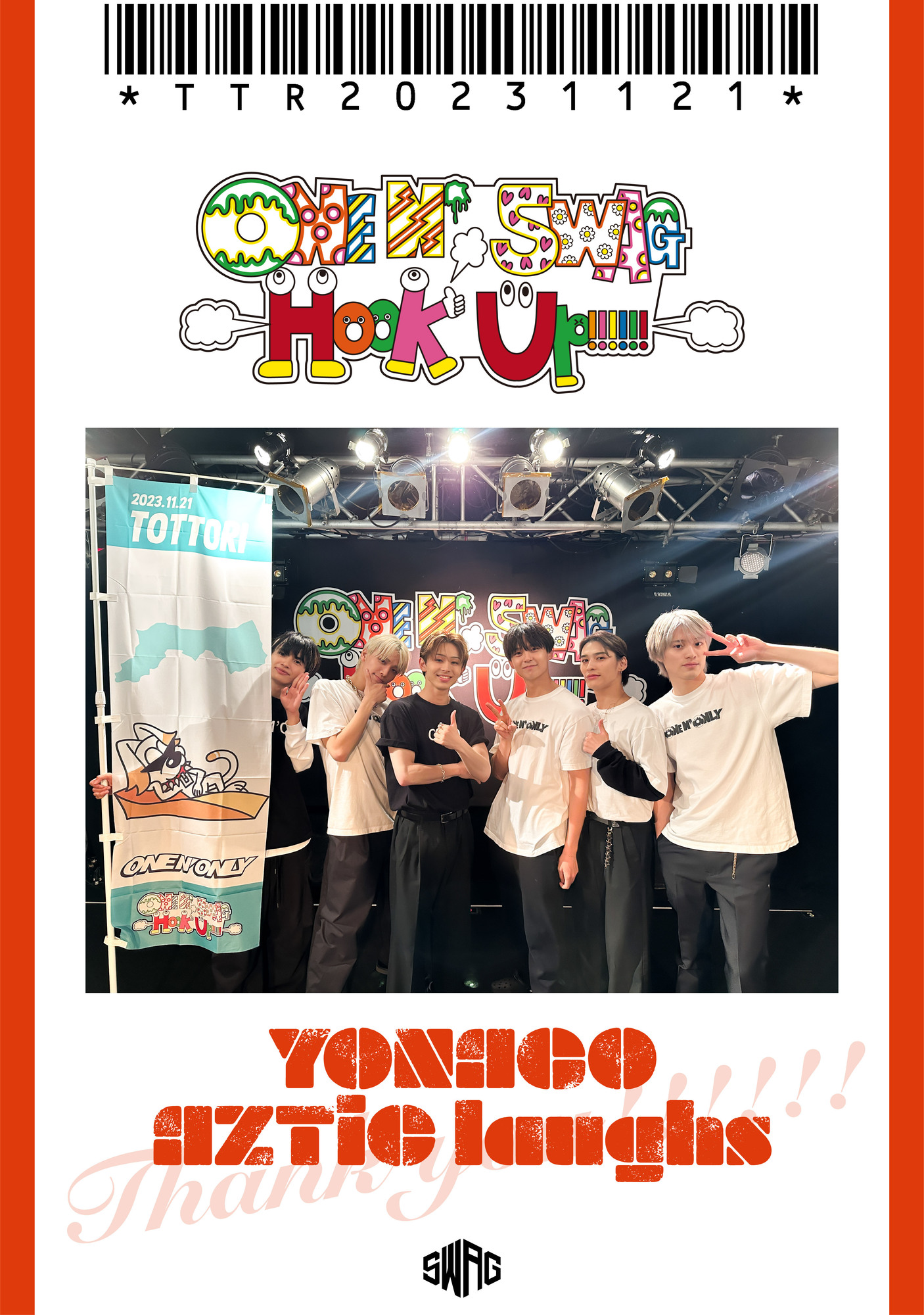 ONE N’ SWAG ～Hook Up!!!!!!～ ＠米子AZTiC laughs